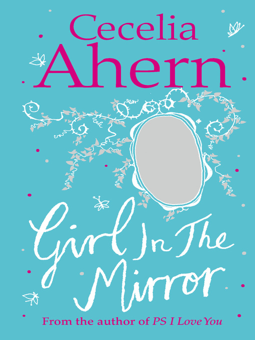Title details for Girl in the Mirror by Cecelia Ahern - Available